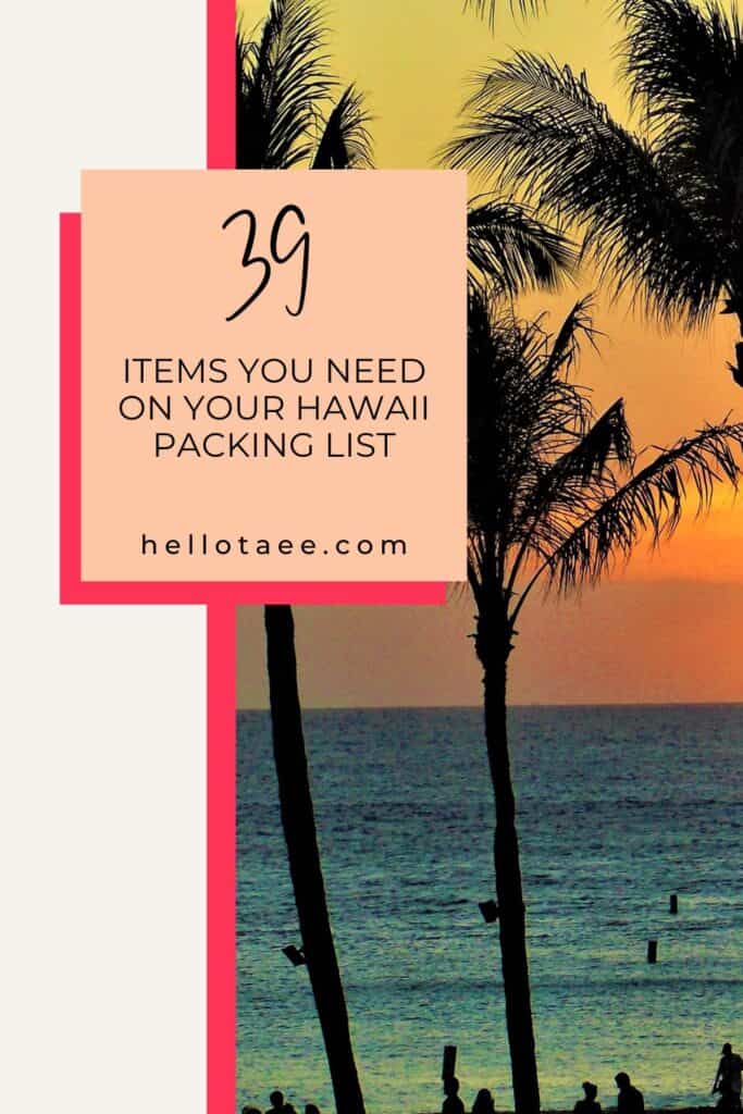 Pin image features text: 39 items you need on your Hawaii packing list