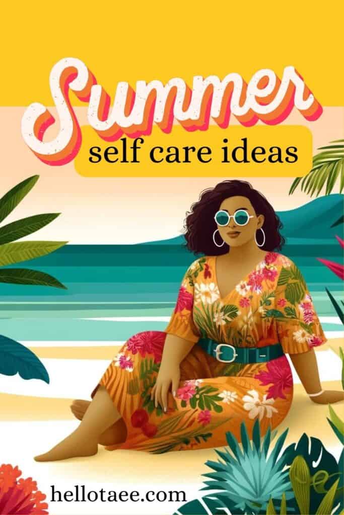 Pinterest image for summer self care ideas.