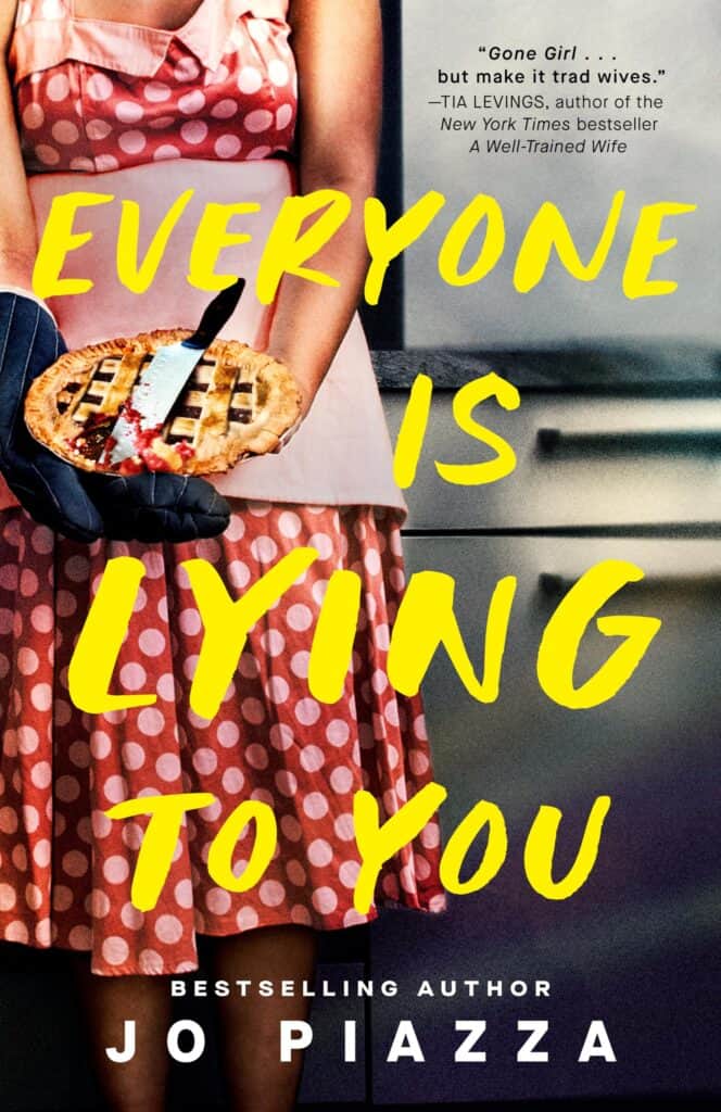 Cover for Everyone Is Lying to You by Jo Piazza.