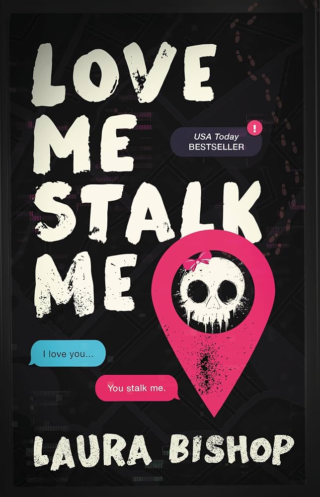 Cover image for Love Me, Stalk Me by Laura Bishop