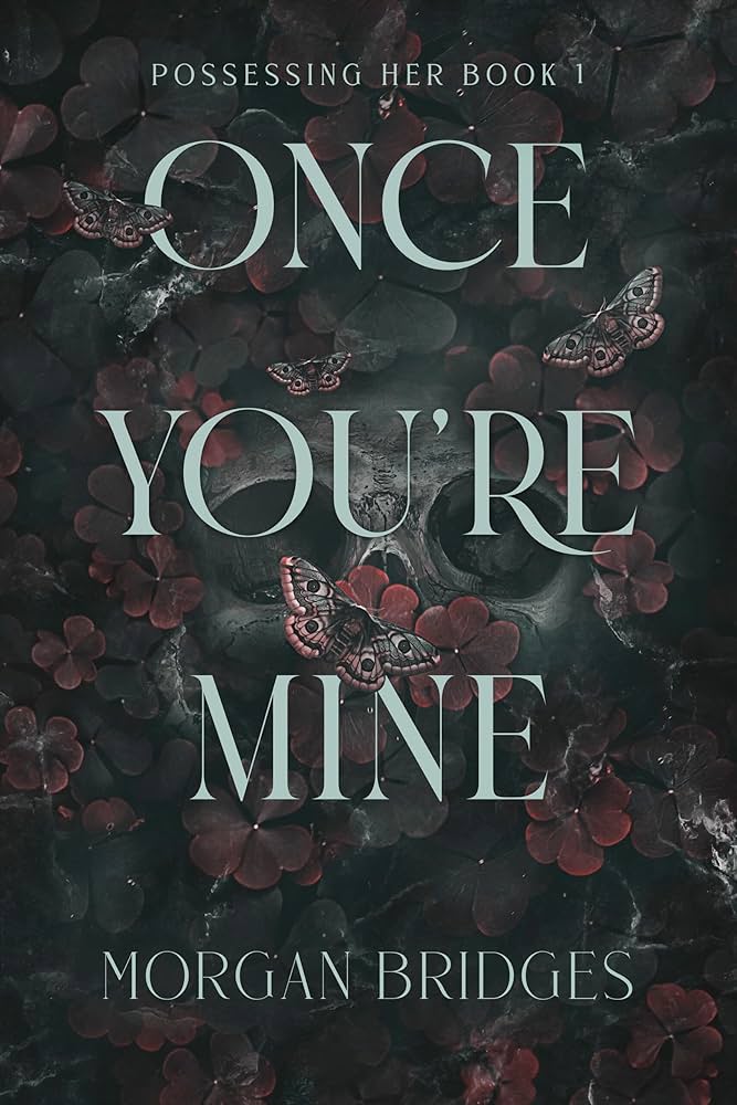 Cover image for Once You’re Mine by Morgan Bridges