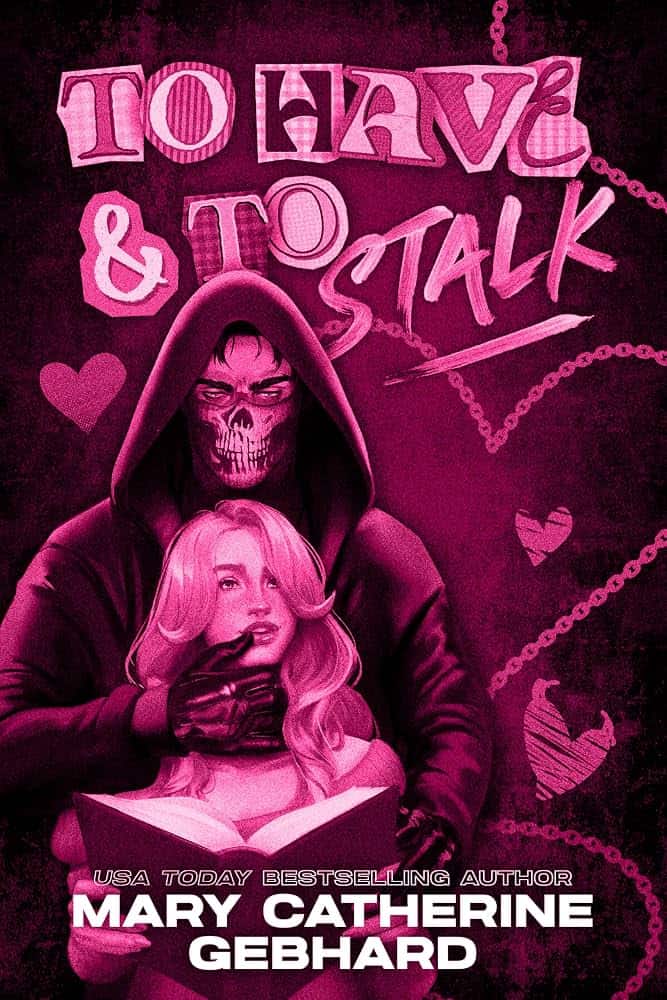 Cover image for To Have and to Stalk by Mary Catherine Gebhard
