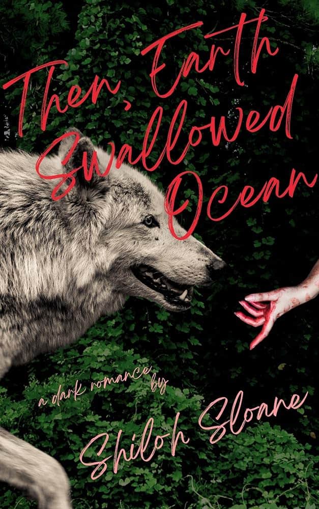 Book cover image for Then, Earth Swallowed Ocean by Shiloh Sloane.